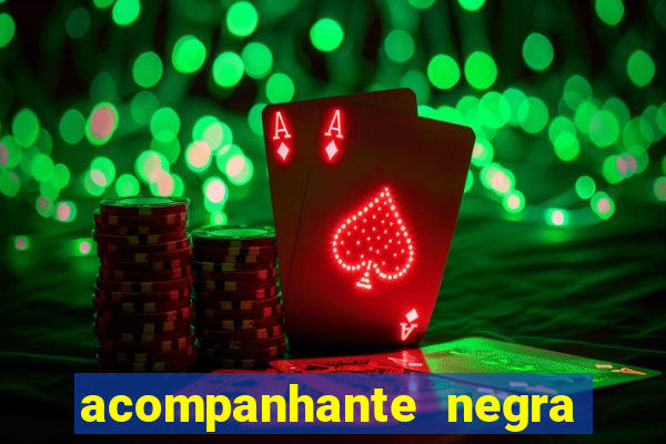 acompanhante negra s o paulo